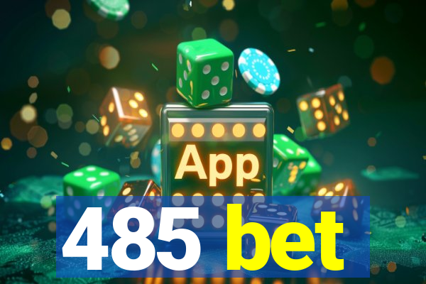 485 bet